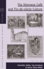 The Viennese Cafe and Fin-de-Siecle Culture - eBook