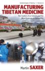 Manufacturing Tibetan Medicine : The Creation of an Industry and the Moral Economy of Tibetanness - eBook