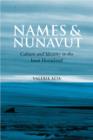 Names and Nunavut : Culture and Identity in the Inuit Homeland - eBook