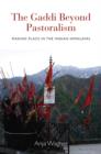 The Gaddi Beyond Pastoralism : Making Place in the Indian Himalayas - eBook
