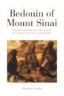 Bedouin of Mount Sinai : An Anthropological Study of their Political Economy - eBook