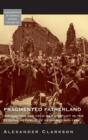 Fragmented Fatherland : Immigration and Cold War Conflict in the Federal Republic of Germany, 1945-1980 - Book