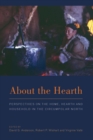 About the Hearth : Perspectives on the Home, Hearth and Household in the Circumpolar North - eBook