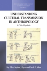 Understanding Cultural Transmission in Anthropology : A Critical Synthesis - eBook