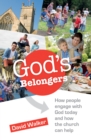 God's Belongers : The four ways people engage with church and how we encourage them - Book