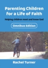 Parenting Children for a Life of Faith omnibus : Helping children meet and know God - Book