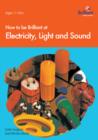 How to be Brilliant at Electricity, Light and Sound - eBook