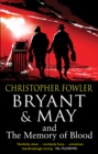 Bryant & May and the Memory of Blood : (Bryant & May Book 9) - Book