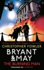 Bryant & May - The Burning Man : (Bryant & May 12) - Book