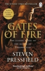 Gates Of Fire : One of history’s most epic battles is brought to life in this enthralling and moving novel - Book