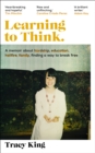 Learning to Think. : A memoir about hardship, education, hellfire, family, finding a way to break free - Book