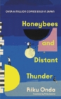 Honeybees and Distant Thunder : The million copy award-winning Japanese bestseller about the enduring power of great friendship - Book