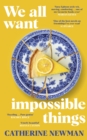 We All Want Impossible Things : The funny, moving Richard and Judy Book Club pick 2023 - Book