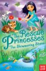The Rescue Princesses: The Shimmering Stone - Book