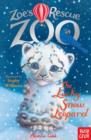Zoe's Rescue Zoo: The Lucky Snow Leopard - Book