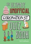 The Ultimate Unofficial Coronation Street Quiz - eBook