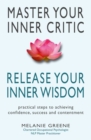 Master Your Inner Critic : Release Your Inner Wisdom - eBook