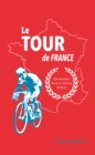 Le Tour de France : The Greatest Race in Cycling History - eBook