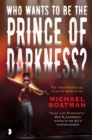 Who Wants to be The Prince of Darkness? - eBook