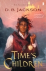 Time's Children : BOOK I OF THE ISLEVALE CYCLE - Book