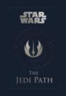 Star Wars - the Jedi Path: A Manual for Students of the Force : The Jedi Path: A Manual for Students of the Force - Book