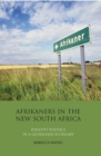 Afrikaners in the New South Africa : Identity Politics in a Globalised Economy - eBook