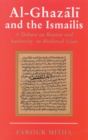 Al-Ghazali and the Ismailis : A Debate on Reason and Authority in Medieval Islam - eBook