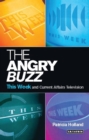 The Angry Buzz : This Week and Current Affairs Television - eBook