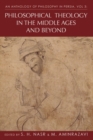 An Anthology of Philosophy in Persia, Vol. 3 : Philosophical Theology in the Middle Ages and Beyond - eBook
