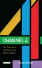 Channel 4 : The Early Years and the Jeremy Isaacs Legacy - eBook