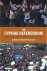 The Cyprus Referendum : A Divided Island and the Challenge of the Annan Plan - eBook