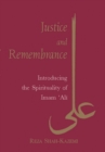 Justice and Remembrance : Introducing the Spirituality of Imam Ali - eBook