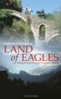 Land of Eagles : Riding Through Europe's Forgotten Country - eBook