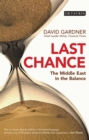 Last Chance : The Middle East in the Balance - eBook