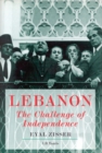 Lebanon : The Challenge of Independence - eBook