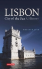 Lisbon: City of the Sea : A History - eBook