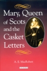 Mary, Queen of Scots and the Casket Letters - eBook