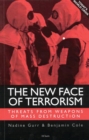 The New Face of Terrorism : Threats from Weapons of Mass Destruction - eBook