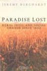 Paradise Lost : Rural Idyll and Social Change Since 1800 - eBook