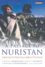A Passage to Nuristan : Exploring the Mysterious Afghan Hinterland - eBook