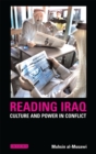 Reading Iraq : Culture and Power in Conflict - eBook