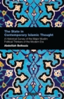 The State in Contemporary Islamic Thought : A Historical Survey of the Major Muslim Political Thinkers of the Modern Era - eBook