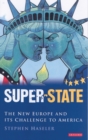 Super-State : The New Europe and its Challenge to America - eBook