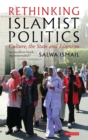 Rethinking Islamist Politics : Culture, the State and Islamism - eBook
