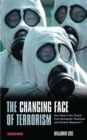 The Changing Face of Terrorism : How Real is the Threat from Biological, Chemical and Nuclear Weapons? - eBook