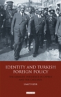 Identity and Turkish Foreign Policy : The Kemalist Influence in Cyprus and the Caucasus - eBook