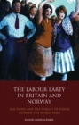 The Labour Party in Britain and Norway : Elections and the Pursuit of Power Between the World Wars - eBook