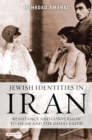 Jewish Identities in Iran : Resistance and Conversion to Islam and the Baha'i Faith - eBook