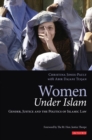 Women Under Islam : Gender, Justice and the Politics of Islamic Law - eBook