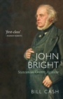 John Bright : Statesman, Orator, Agitator - eBook